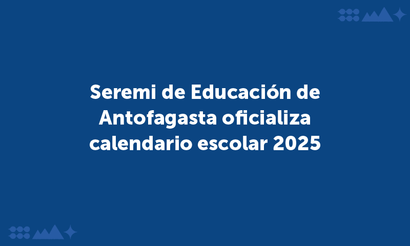 calendario escolar antofagasta 2025